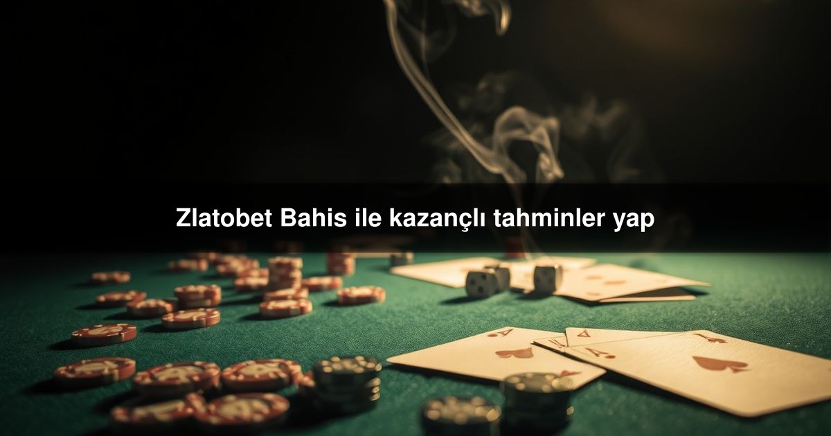 Zlatobet Bahis