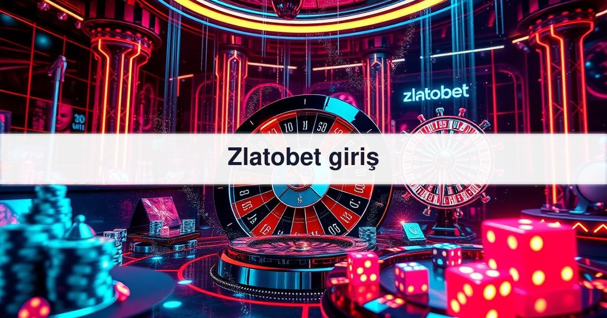 Zlatobet giriş